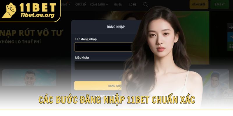 Tìm hiểu các bước đăng nhập 11bet chuẩn xác