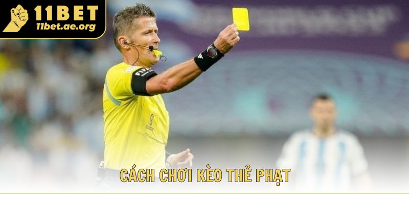 Cách chơi kèo thẻ phạt đọc - phân tích